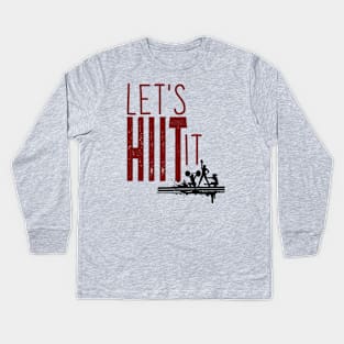 Let's HIIT It Kids Long Sleeve T-Shirt